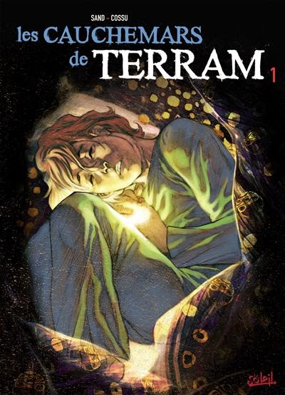 Les cauchemars de Terram. Vol. 1