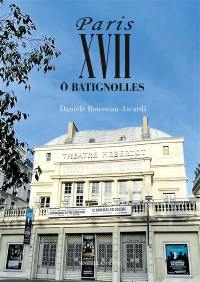 Paris XVII. O Batignolles