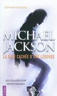 Michael Jackson : la face cachée d'une légende