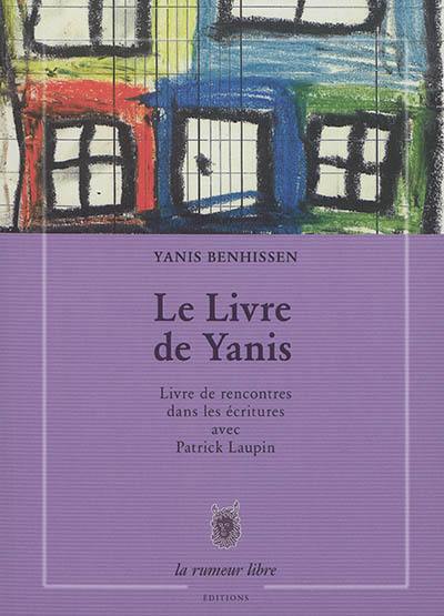 Le livre de Yanis : livre de rencontres dans les écritures