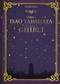Hommage à Isao Takahata : de Heidi à Ghibli