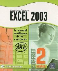 Excel 2003 : le manuel de référence + les exercices