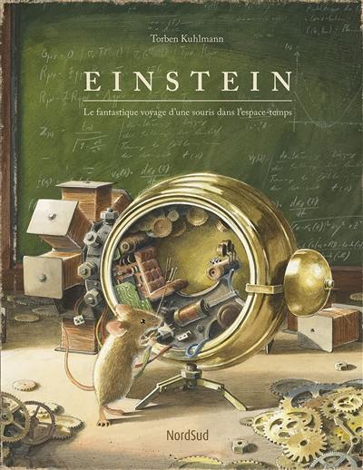 Einstein : le fantastique voyage d'une souris dans l'espace-temps