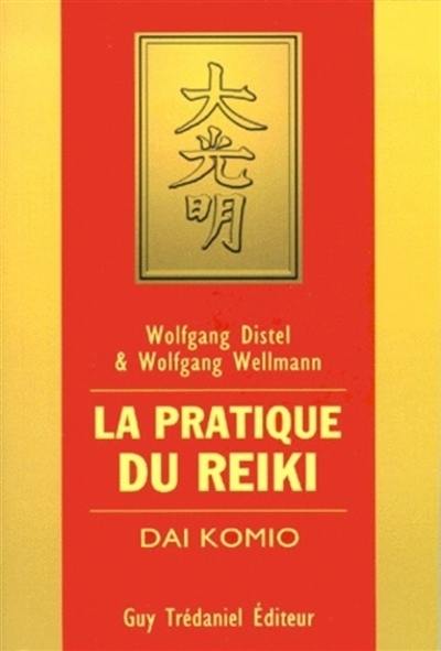 La pratique du reiki : Dai Komio