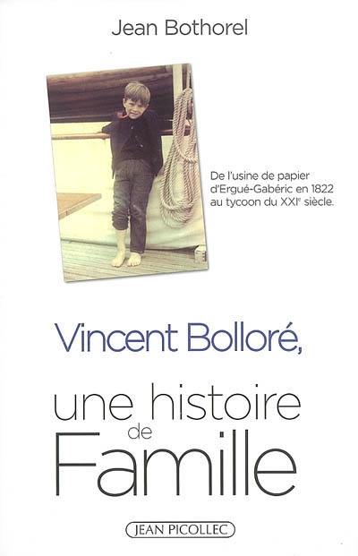 Vincent Bolloré, une histoire de famille : de l'usine de papier d'Ergué-Gabéric en 1822 au tycoon du XXIe siècle