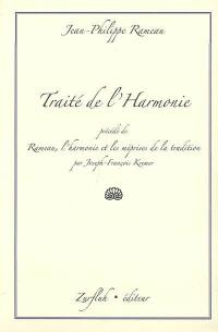 Traité de l'harmonie. Rameau, l'harmonie et les méprises de la tradition