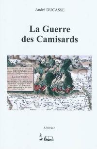 La Guerre des camisards : la résistance huguenote sous Louis XIV