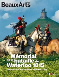 Mémorial de la bataille de Waterloo 1815. Memorial of the battle of Waterloo 1815