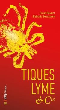 Tiques, Lyme & Cie