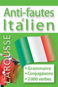 Anti-fautes d'italien : grammaire, conjugaisons, 2.000 verbes