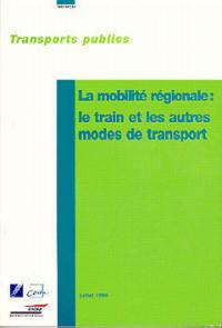 La mobilité régionale : le train et les autres modes de transports