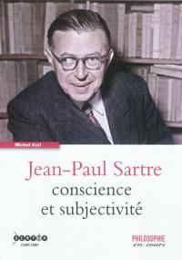 Jean-Paul Sartre : conscience et subjectivité