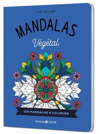 Mandalas végétal : 100 mandalas à colorier