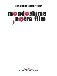 Mondoshima, notre film