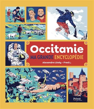 Occitanie : ma grande encyclopédie