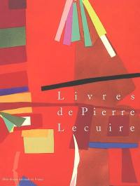 Livres de Pierre Lecuire : exposition, Paris, Bibliothèque nationale de France, galerie Mansart, 23 octobre 2001-27 janvier 2002