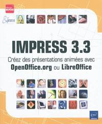 Impress 3.3 : créez des présentations animées avec OpenOffice.org ou LibreOffice