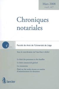 Chroniques notariales. Vol. 47