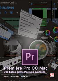Première Pro CC Mac : des bases aux techniques avancées