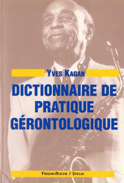 Dictionnaire de pratique gérontologique