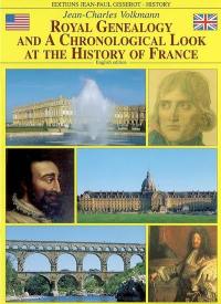 Royal genealogy and a chronological look at the history of France