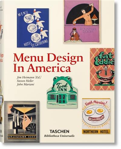 Menu design in America : a visual and culinary history of graphic styles and design, 1850-1985