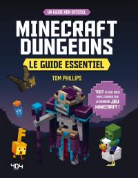 Minecraft dungeons : le guide essentiel : un guide non officiel