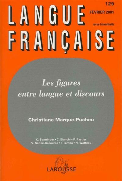 Langue française, n° 129. Les figures entre langue et discours