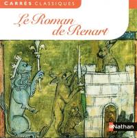 Le roman de Renart : XII-XIIIe siècles : texte intégral