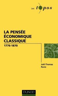 La pensée économique classique : 1776-1870