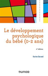 Le développement psychologique du bébé, 0-2 ans