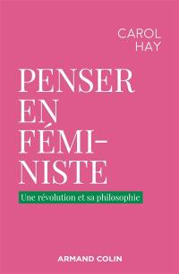 Penser en féministe : une révolution et sa philosophie