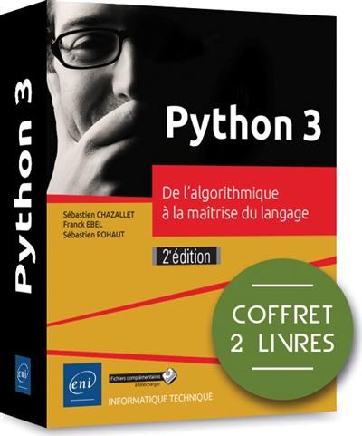 Python 3 : de l'algorithme à la maîtrise du langage : coffret 2 livres
