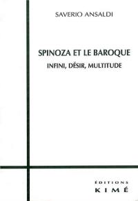 Spinoza et le baroque : infini, désir, multitude