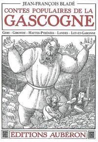Contes populaires de la Gascogne : Gers, Gironde, Haute-Pyrénées, Landes, Lot-et-Garonne. Trois nouveaux contes populaires de la Gascogne