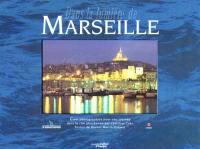 Dans la lumière de Marseille : cent photographies pour une journée dans la cité phocéenne