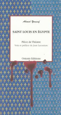 Saint Louis en Egypte : pièce de théâtre