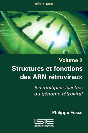 Structures et fonctions des ARN rétroviraux : les multiples facettes du génome rétroviral