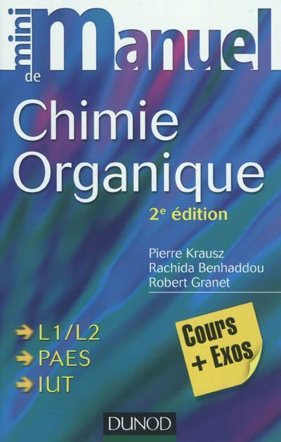 Mini-manuel de chimie organique : cours + exos : L1-L2, PAES, IUT