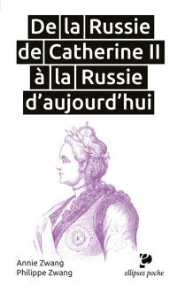 De la Russie de Catherine II à la Russie d'aujourd'hui (1762-début du XXIe siècle)