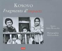 Kosovo, fragments d'impacts : 1999-2007