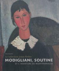 Modigliani, Soutine et l'aventure de Montparnasse : la collection Jonas Netter : exposition, Paris, Pinacothèque, du 4 avril au 9 septembre 2012