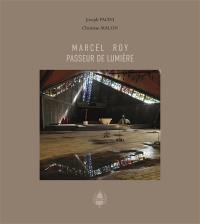 Marcel Roy, passeur de lumière