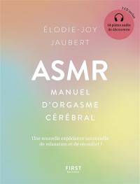 ASMR : manuel d'orgasme cérébral
