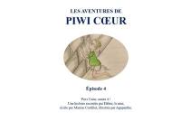 Les aventures de Piwi Coeur. Vol. 4. Episode 4 : Piwi Coeur, année 4 !