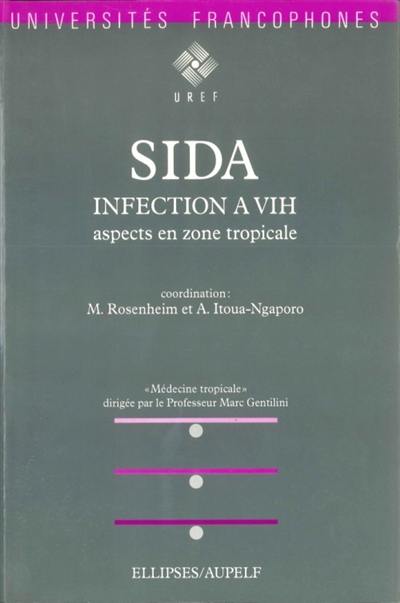 Sida, infection à VIH : aspects en zone tropicale