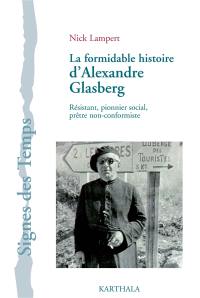 La formidable histoire d'Alexandre Glasberg : résistant, pionnier social, prêtre non conformiste