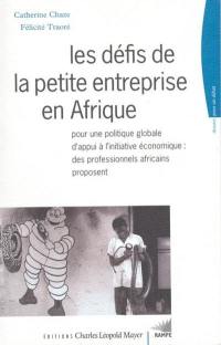 Les défis de la petite entreprise en Afrique : pour une politique globale d'appui à l'initiative économique