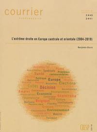 Courrier hebdomadaire, n° 2440-2441. L'extrême droite en Europe centrale et orientale (2004-2019)