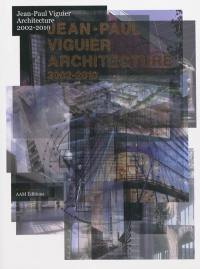 Jean-Paul Viguier, architecture 2002-2010